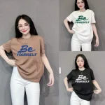 Áo Thun Nữ Cổ Tròn Form Vừa In Chữ Be yourself Size M(40-60kg)