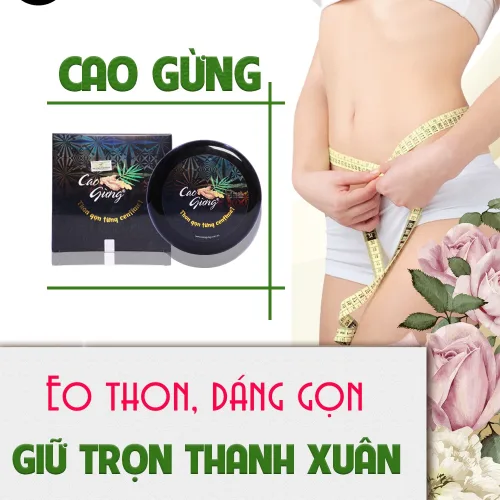 Cao gừng tan mỡ - eo thon, dáng gọn giữ trọn thanh xuân