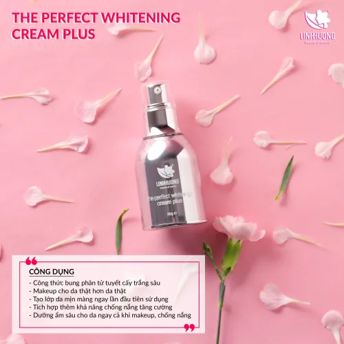 Da đẹp thách thức thời gian với The Perfect Whitening Cream Plus LINH HƯƠNG