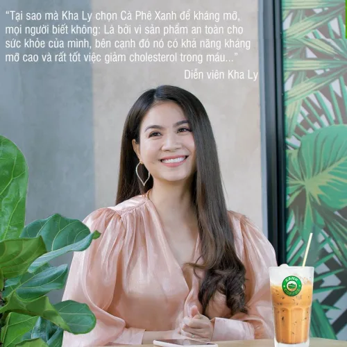 Diễn viên Kha Ly – khách hàng trung thành của Cà phê Xanh kháng mỡ