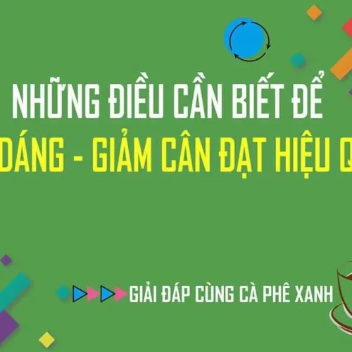 Những điều cần biết để kháng mỡ giữ dáng – giảm cân hiệu quả